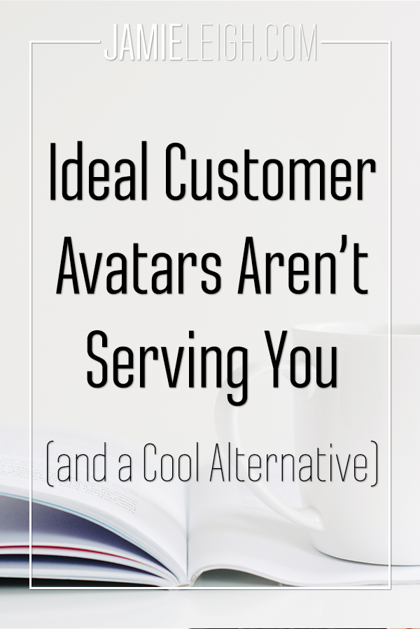Why Ideal Customer Avatars aren't working and a cool alternative